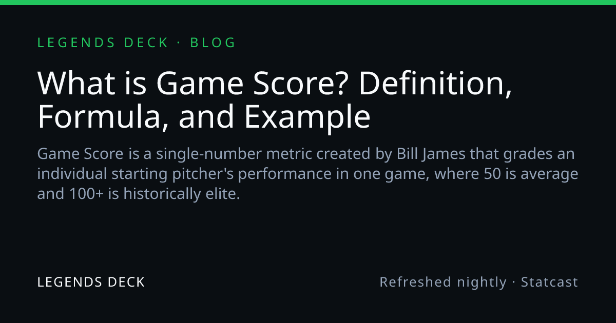 What is Game Score? Definition, Formula, and Example | Legends Deck