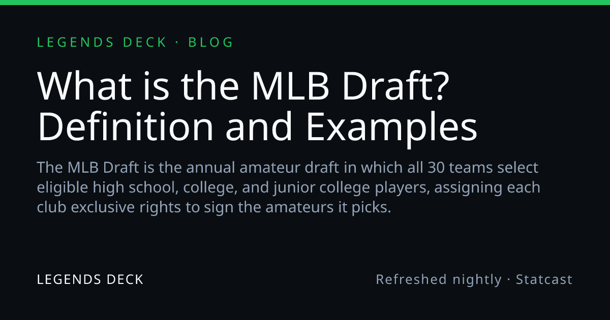 What is the MLB Draft? Definition and Examples | Legends Deck