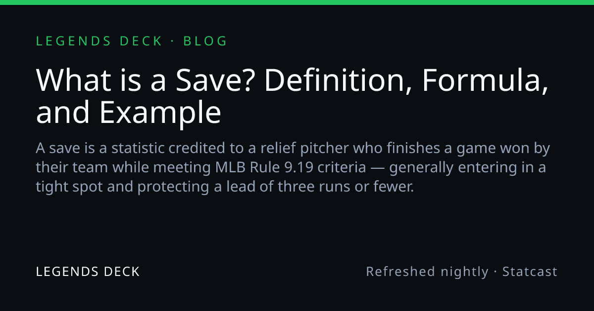 What is a Save? Definition, Formula, and Example | Legends Deck